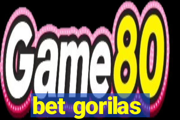 bet gorilas